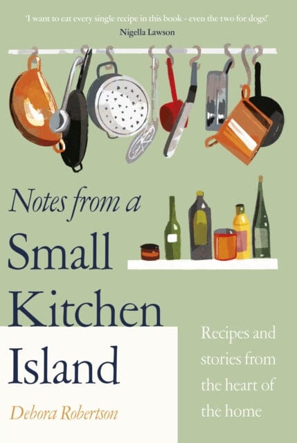 Notes from a Small Kitchen Island by Debora Robertson Extended Range Penguin Books Ltd