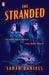 The Stranded by Sarah Daniels Extended Range Penguin Random House Children's UK