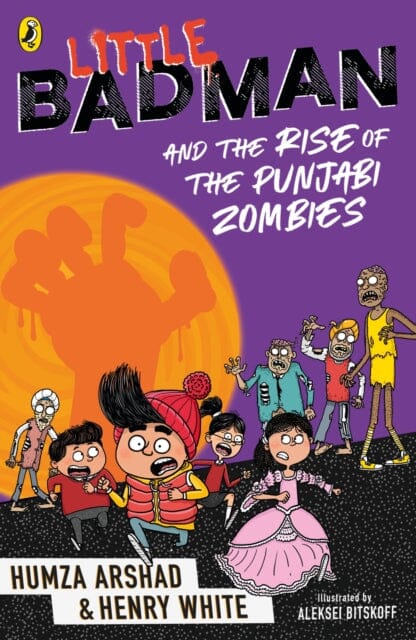 Little Badman and the Rise of the Punjabi Zombies by Humza Arshad Extended Range Penguin Random House Children's UK