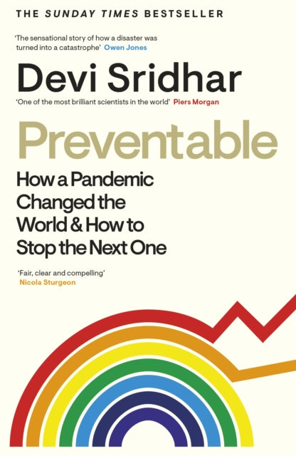 Preventable: How a Pandemic Changed the World & How to Stop the Next One by Devi Sridhar Extended Range Penguin Books Ltd