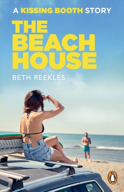 The Beach House: A Kissing Booth Story by Beth Reekles Extended Range Penguin Random House Children's UK