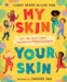My Skin, Your Skin: Let's talk about race, racism and empowerment by Laura Henry-Allain Extended Range Penguin Random House Children's UK