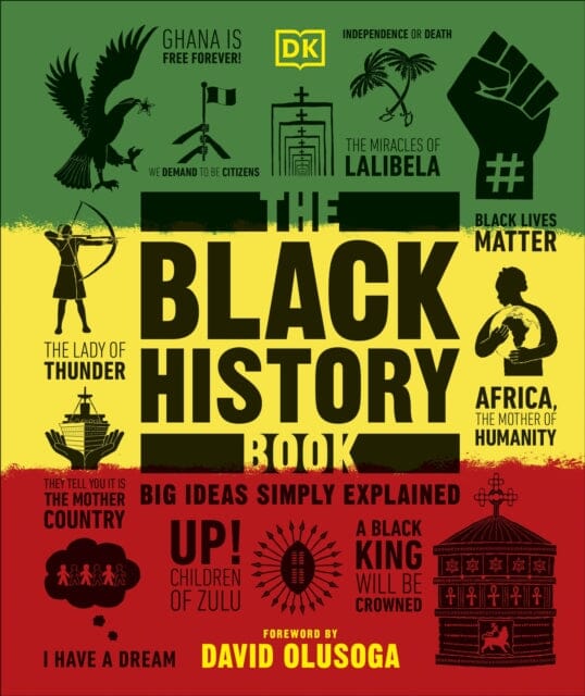 The Black History Book: Big Ideas Simply Explained by DK Extended Range Dorling Kindersley Ltd