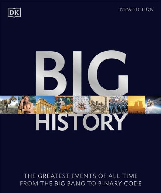 Big History by DK Extended Range Dorling Kindersley Ltd