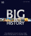 Big History by DK Extended Range Dorling Kindersley Ltd
