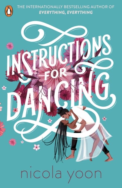Instructions for Dancing by Nicola Yoon Extended Range Penguin Random House Children's UK
