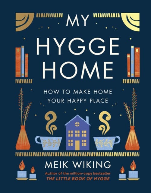 My Hygge Home : How to Make Home Your Happy Place Extended Range Penguin Books Ltd