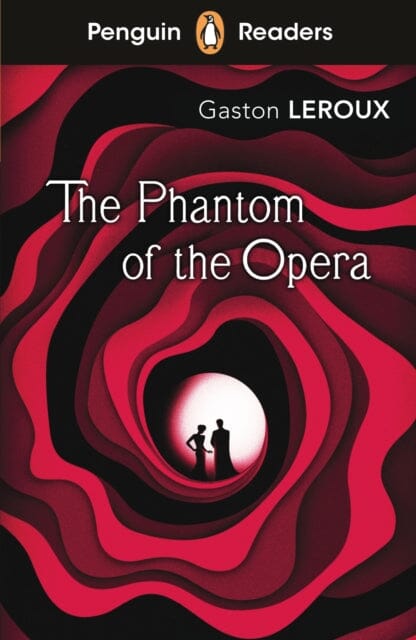 Penguin Readers Level 1: The Phantom of the Opera (ELT Graded Reader) by Gaston Leroux Extended Range Penguin Random House Children's UK