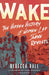Wake: The Hidden History of Women-Led Slave Revolts by Rebecca Hall Extended Range Penguin Books Ltd