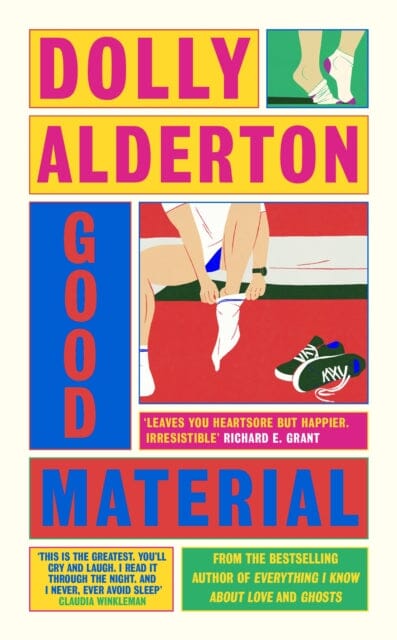 Good Material : THE INSTANT SUNDAY TIMES BESTSELLER, FROM THE AUTHOR OF EVERYTHING I KNOW ABOUT LOVE by Dolly Alderton Extended Range Penguin Books Ltd