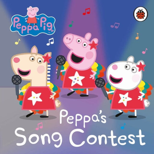 Peppa Pig: Peppa's Song Contest by Peppa Pig Extended Range Penguin Random House Children's UK