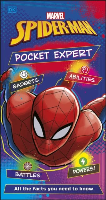Marvel Spider-Man Pocket Expert : All the Facts You Need to Know by Catherine Saunders Extended Range Dorling Kindersley Ltd