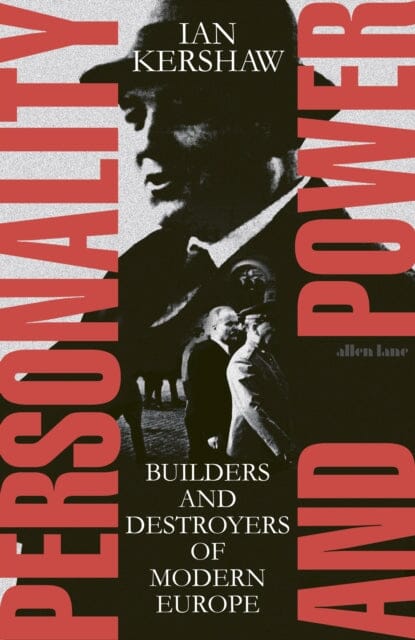 Personality and Power : Builders and Destroyers of Modern Europe Extended Range Penguin Books Ltd