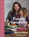 Family Comforts: Simple, Heartwarming Food to Enjoy Together by Rebecca Wilson Extended Range Dorling Kindersley Ltd