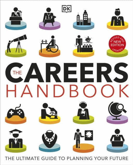 The Careers Handbook: The Ultimate Guide to Planning Your Future by DK Extended Range Dorling Kindersley Ltd