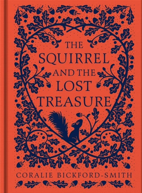 The Squirrel and the Lost Treasure by Coralie Bickford-Smith Extended Range Penguin Books Ltd
