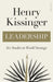 Leadership: Six Studies in World Strategy by Henry Kissinger Extended Range Penguin Books Ltd