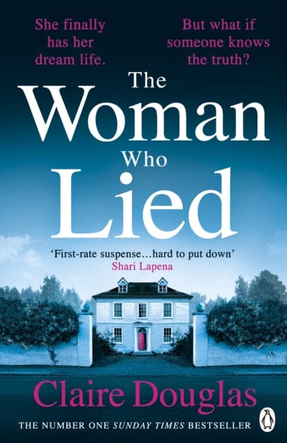 The Woman Who Lied : The thrilling Sunday Times bestseller from the author of THE COUPLE AT NO 9 by Claire Douglas Extended Range Penguin Books Ltd