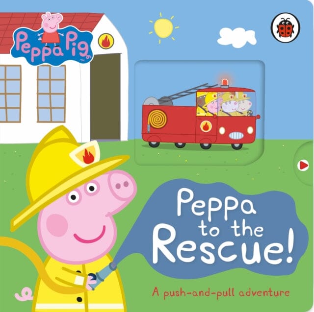 Peppa Pig: Peppa to the Rescue A Push-and-pull adventure by Peppa Pig Extended Range Penguin Random House Children's UK