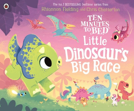Ten Minutes to Bed: Little Dinosaur's Big Race by Rhiannon Fielding Extended Range Penguin Random House Children's UK