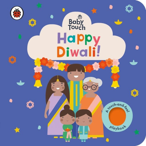 Baby Touch: Happy Diwali! A touch-and-feel playbook by Ladybird Extended Range Penguin Random House Children's UK