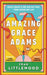 Amazing Grace Adams : Meet Grace Adams on the day she decides to push back Extended Range Penguin Books Ltd