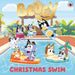 Bluey: Christmas Swim by Bluey Extended Range Penguin Random House Children's UK