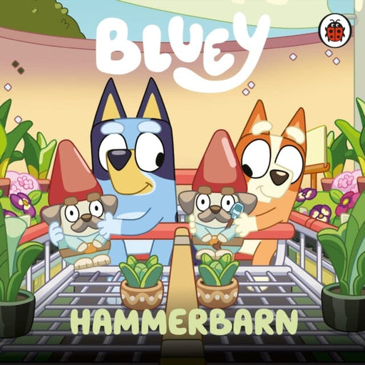 Bluey: Hammerbarn by Bluey Extended Range Penguin Random House Children's UK