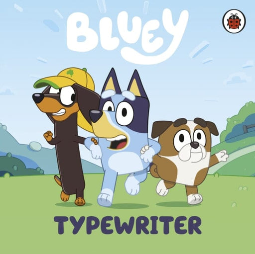 Bluey: Typewriter by Bluey Extended Range Penguin Random House Children's UK