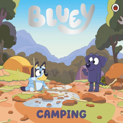 Bluey: Camping by Bluey Extended Range Penguin Random House Children's UK