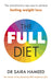 The Full Diet: The revolutionary new way to achieve lasting weight loss by Dr Saira Hameed Extended Range Penguin Books Ltd