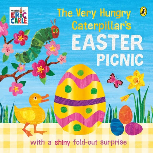 The Very Hungry Caterpillar's Easter Picnic by Eric Carle Extended Range Penguin Random House Children's UK