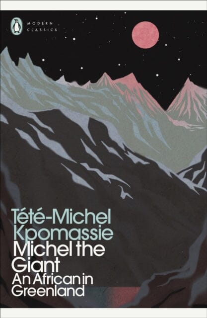 Michel the Giant: An African in Greenland by Tete-Michel Kpomassie Extended Range Penguin Books Ltd