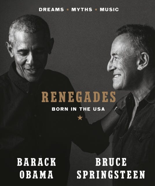 Renegades: Born in the USA by Barack Obama & Bruce Springsteen Extended Range Penguin Books Ltd