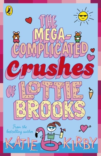 The Mega-Complicated Crushes of Lottie Brooks Extended Range Penguin Random House Children's UK