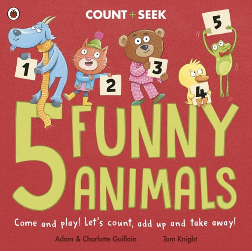 5 Funny Animals : a counting and number bonds picture book by Adam Guillain Extended Range Penguin Random House Children's UK