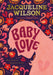 Baby Love by Jacqueline Wilson Extended Range Penguin Random House Children's UK