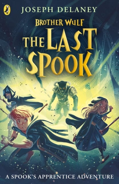 Brother Wulf: The Last Spook by Joseph Delaney Extended Range Penguin Random House Children's UK