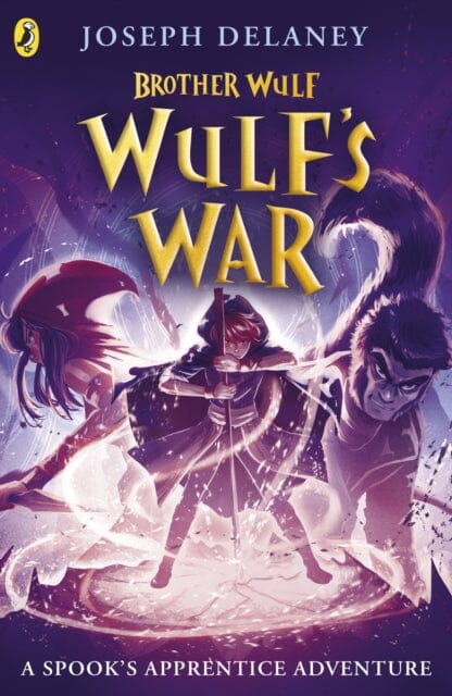Brother Wulf: Wulf's War by Joseph Delaney Extended Range Penguin Random House Children's UK
