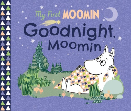 My First Moomin: Goodnight Moomin Extended Range Penguin Random House Children's UK