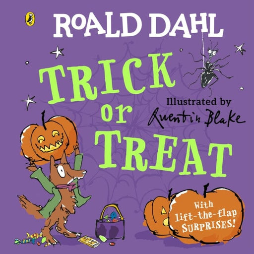 Roald Dahl: Trick or Treat A lift-the-flap book by Roald Dahl Extended Range Penguin Random House Children's UK