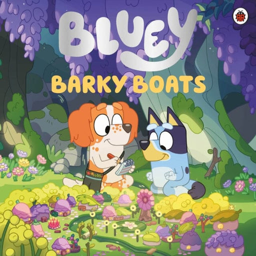 Bluey: Barky Boats by Bluey Extended Range Penguin Random House Children's UK