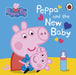 Peppa Pig: Peppa and the New Baby Extended Range Penguin Random House Children's UK