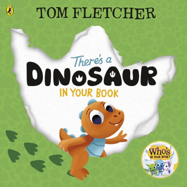 There's a Dinosaur in Your Book by Tom Fletcher Extended Range Penguin Random House Children's UK