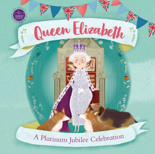 Queen Elizabeth: A Platinum Jubilee Celebration by DK Extended Range Dorling Kindersley Ltd