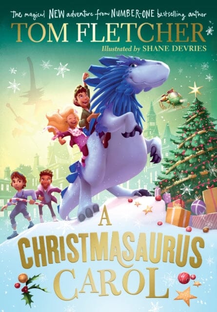 A Christmasaurus Carol : A brand-new festive adventure from number-one-bestselling author Tom Fletcher by Tom Fletcher Extended Range Penguin Random House Children's UK