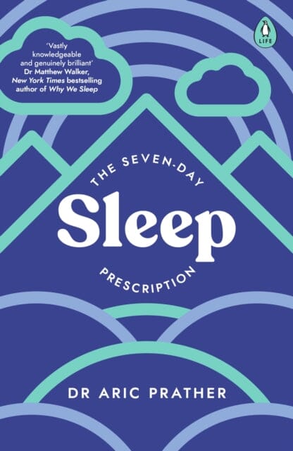 The Seven-Day Sleep Prescription Extended Range Penguin Books Ltd
