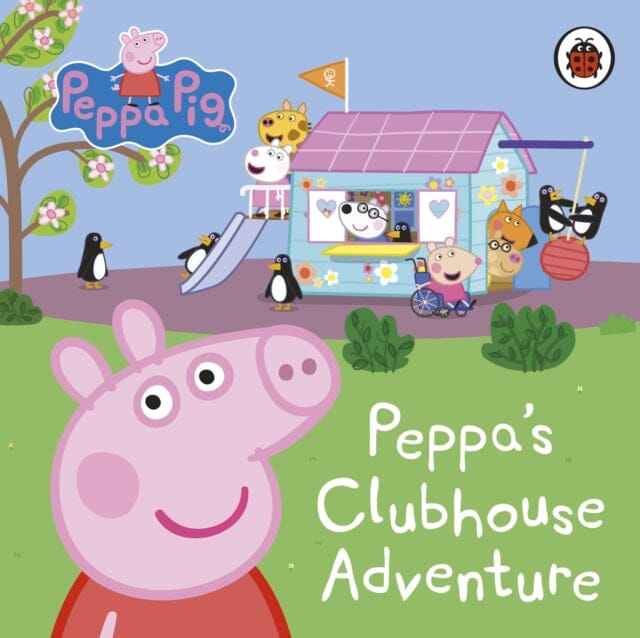 Peppa Pig: Peppa's Clubhouse Adventure Extended Range Penguin Random House Children's UK