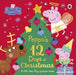 Peppa Pig: Peppa's 12 Days of Christmas : A Lift-the-Flap Picture Book by Peppa Pig Extended Range Penguin Random House Children's UK
