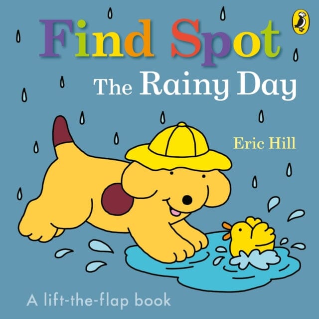 Find Spot: The Rainy Day Extended Range Penguin Random House Children's UK